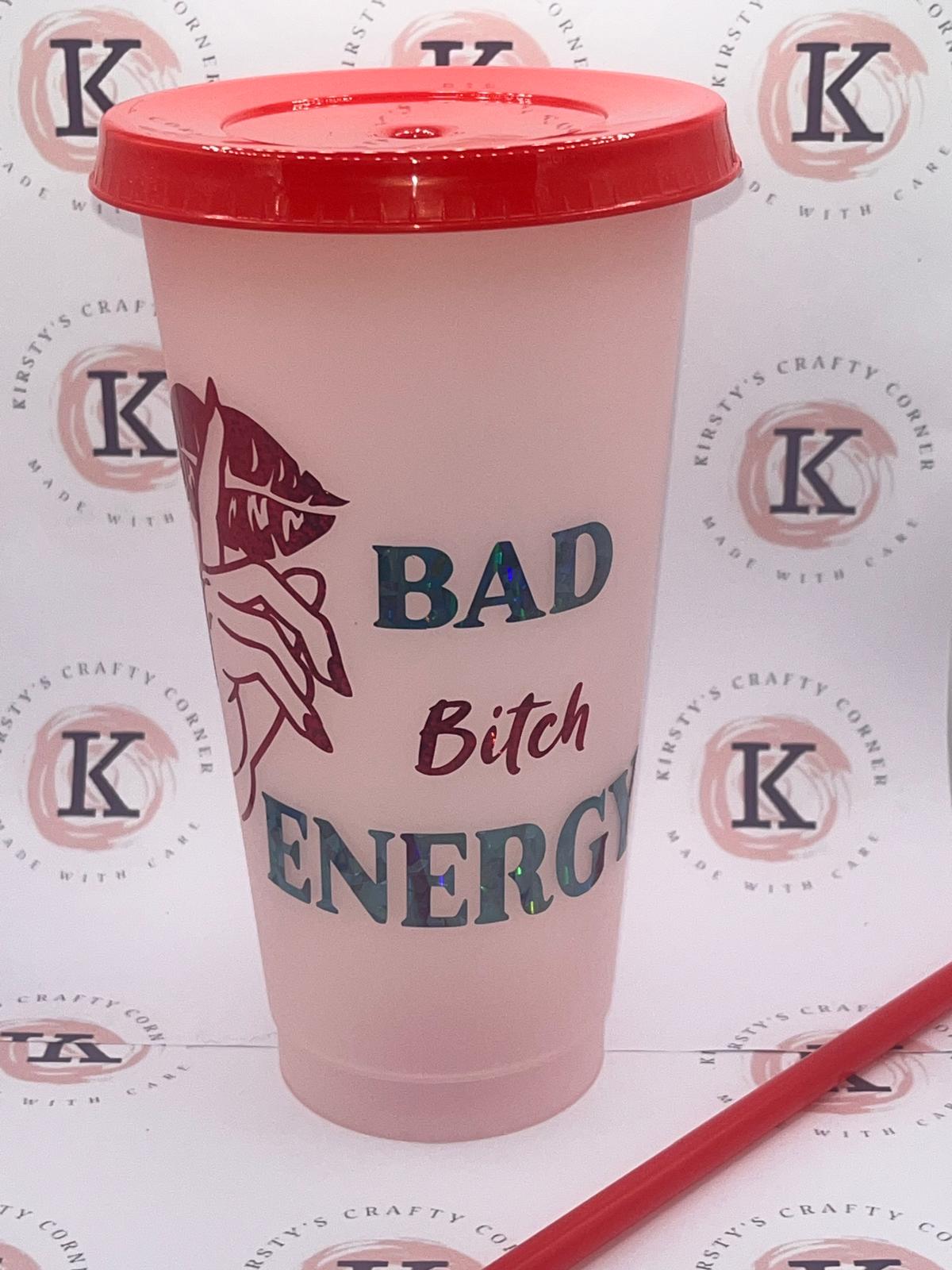 Bad B*itch Energy cold cup